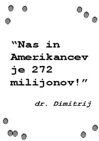 Nas in Amerikancev je 272 milijonov! dr. Dimitrij